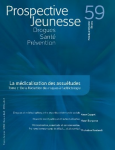 Drogues, santé, prévention (anciennement Les cahiers de Prospective Jeunesse), n° 59 - Eté 2011 - La médicalisation des assuétudes. Tome 1 : de la réduction des risques à l’addictologie.