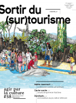 AGIR PAR LA CULTURE, n°58 - Eté 2019 - Sortir du (sur)tourisme
